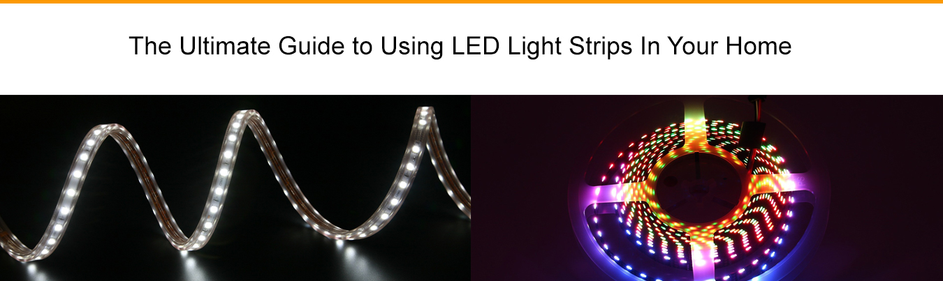 The Ultimate Guide to Using LED Light Strips In Your Home