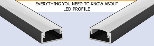 Everything You Need To Know About LED Profile